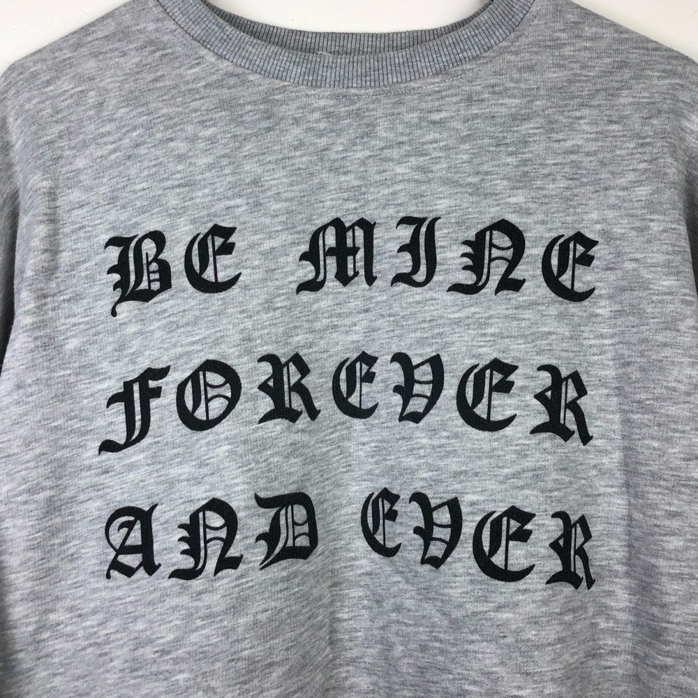 Zara “Be Mine Forever and Ever” Sweatshirt - Picture 2 of 4